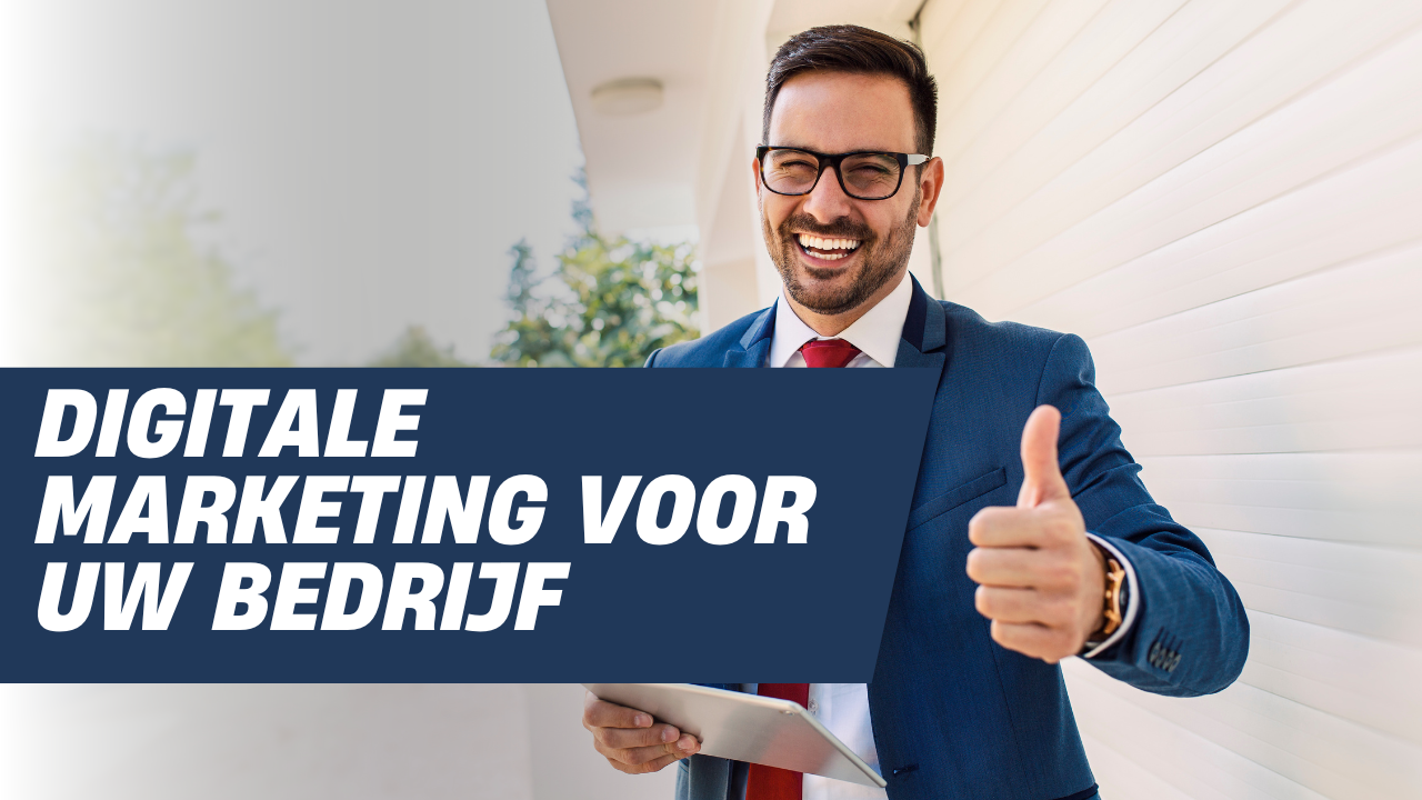 Digitale marketing voor uw bedrijf