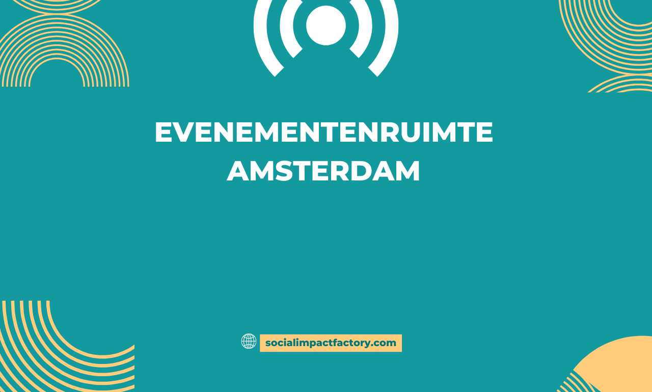 Evenementenruimte Amsterdam: Creëer Onvergetelijke Evenementen bij Social Impact Factory