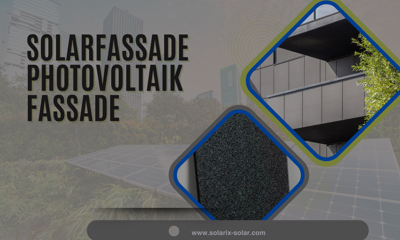 Solarfassade Photovoltaik Fassade: Mehr Energie aus jeder Gebäudeseite
