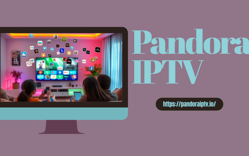 Pandora IPTV – De Beste Online Streaming Oplossing voor Onbeperkt Live TV, Films en Series