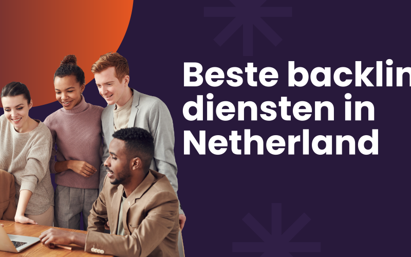 Beste backlinks diensten in Netherland