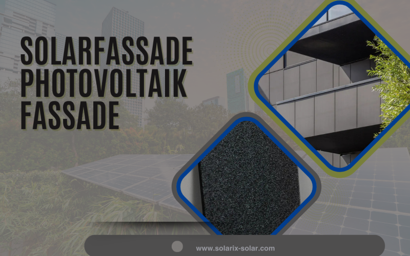 Solarfassade Photovoltaik Fassade: Mehr Energie aus jeder Gebäudeseite
